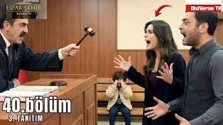 Uzak Şehir 40.Bölüm 3.Tanıtım Boşanmamız Gerek Alya.