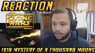 Star Wars: The Clone Wars Reaction Series Season 1 Episode 18 - Mystery of a Thousand Moons