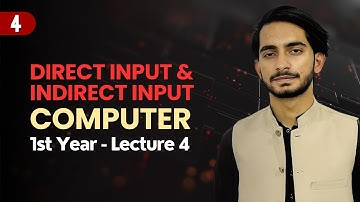 4.Direct & Indirect Input and Input devices  - 1st year Chapter 1 - ICS FA IT Lecture 4