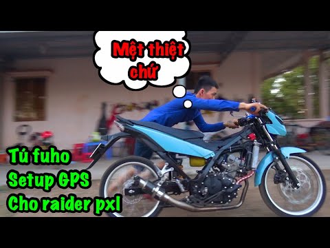 Video tú fuho setup cho raider pxl redleo chuẩn bị đo GPS... - youtube