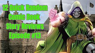 12 Quick Random Comic Book Story Reviews Episode #13