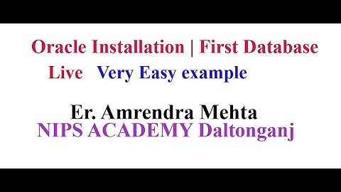 Oracle installation | How to create database in Oracle l Er. Amrendra Mehta | Computer Science
