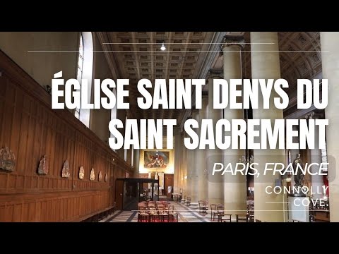 Église Saint Denys du Saint Sacrement | Paris | France | Things To Do In Paris | Paris Travel Guide
