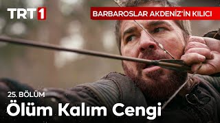 Ölüm Kalım Cengi - Barbaroslar: Akdeniz’in Kılıcı 25.  Resimi