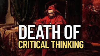The World Is Losing the Depth of Critical Thinking