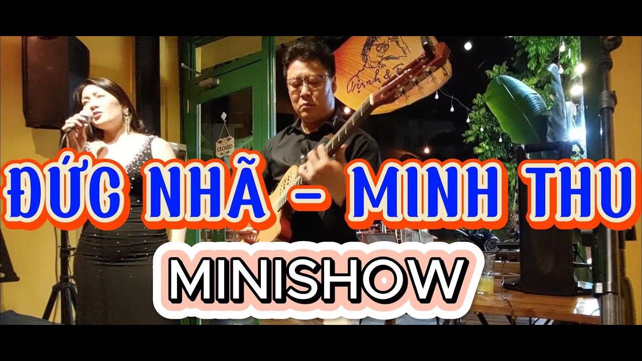 MINI SHOW - ĐỨC NHÃ - NSUT MINH THU || Những bài ca đi cùng năm tháng