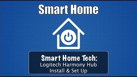 Smart Home Part 4: Logitech Harmony Hub Install & Set Up