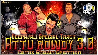 Attu Rowdy Remix 3 0 - GTown Creation