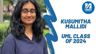 UML class of 24 spotlight w/ Kusumitha Mallidi