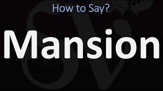 How to Pronounce Mansion? (CORRECTLY) Details