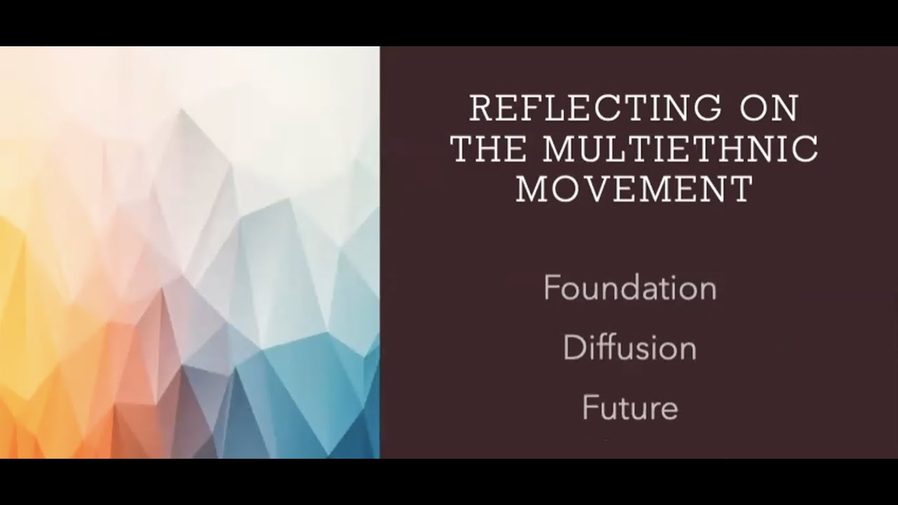 History of the Multiethnic Church Movement • Dr. Ed Stetzer