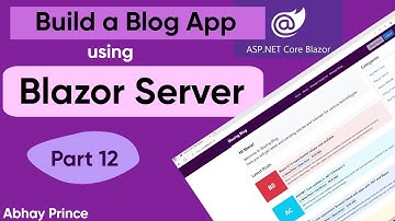 Part-12 Blog App using Blazor Server | Blog Details Page by Abhay Prince