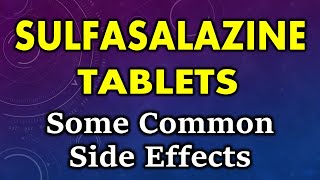 Sulfasalazine side effects | common side effects of sulfasalazine tablets