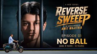 Reverse Sweep | Ep 01: No Ball (Age 9-13) | The Untold Innings of Amit Majithia | Founder of CBTF