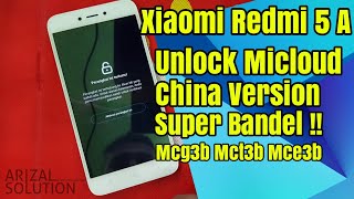 Unlock Micloud Xiaomi Redmi 5A China Version Mce3b Mct3b Mcg3b Super Bandel!!