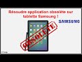 Application obsolte sur tablette samsung youtube qui ne souvre plus