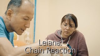 Leiana: Chain Reaction (Visit 1) | LIFE Clip