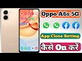 Oppo A6s 5g App Clone & Dual App Setting Kaise On Kare // How To Dual App In Oppo A6s 5g
