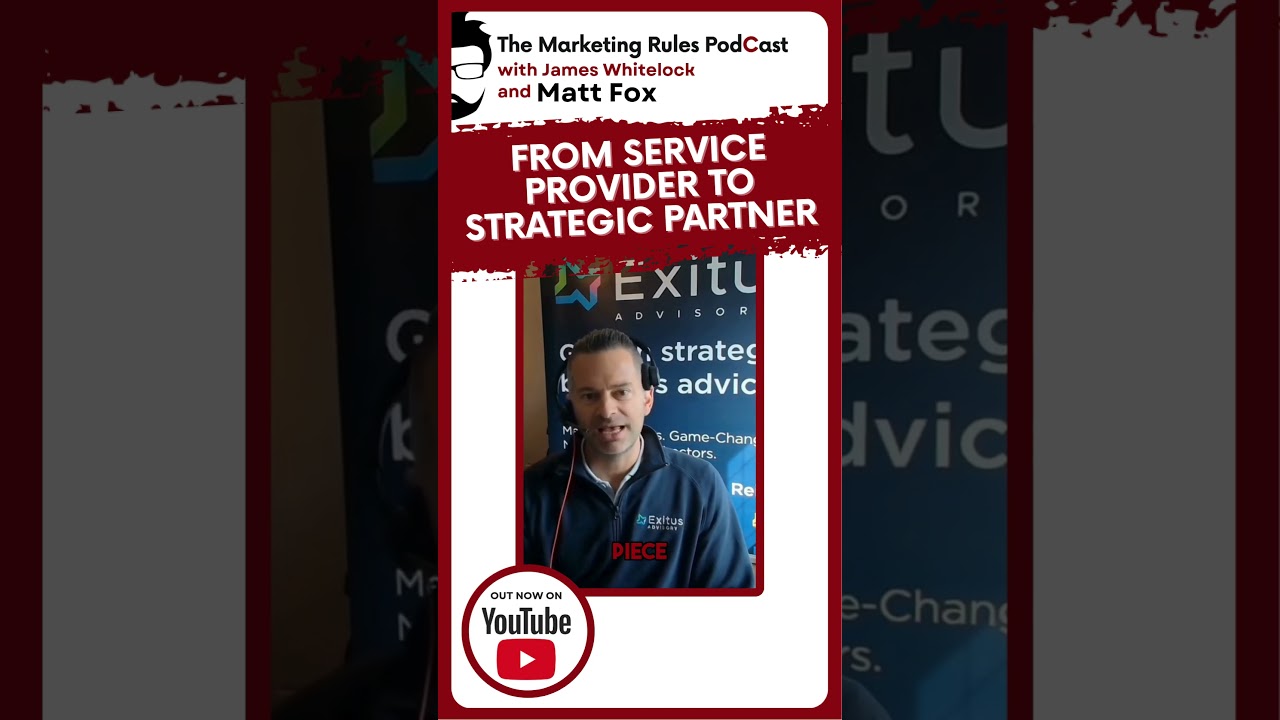 From Service Provider To Strategic Partner | Matt Fox