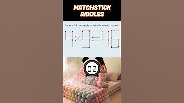 Move only 2 matchsticks so that the equation is correct