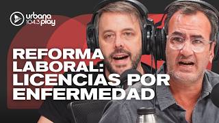 El Gobierno eliminará el artículo de las licencias por enfermedad de la reforma laboral #DeAcáEnMás