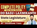The State Legislature | Lecture 26 | Indian Polity Simplified | DD Basu Series | StudyIQ IAS