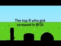 Who I think was the most screwed in BFDI