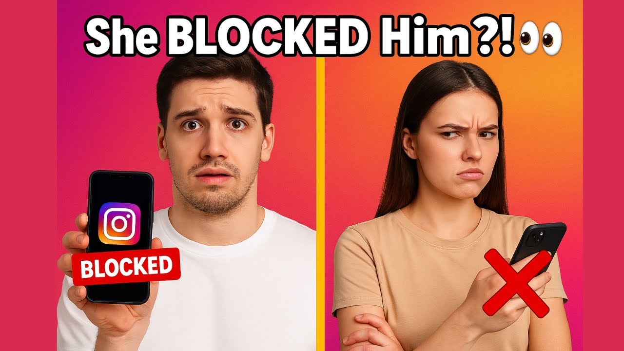 She Blocked Her Boyfriend on Instagram What Is She Trying to Prove
