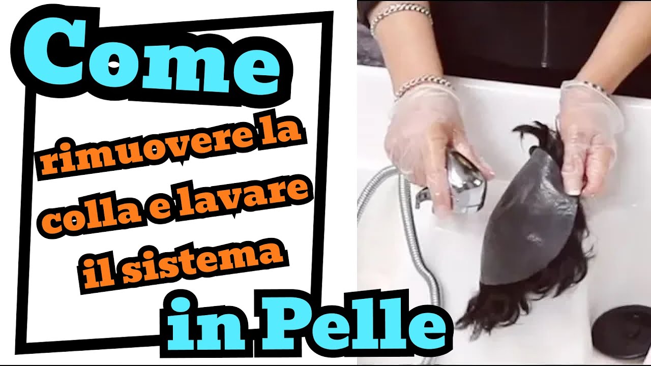 Come rimuovere la colla e lavare un sistema di capelli in pelle | Lordhair