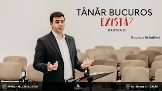 "Tânăr bucuros, există?" | Bogdan Schulleri | Sesiunea 2