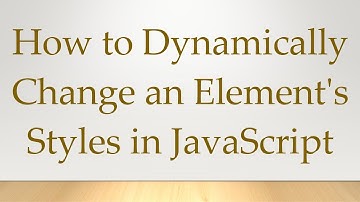How to Dynamically Change an Element