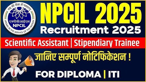 NPCIL Recruitment 2025 | NPCIL Syllabus, Exam Pattern, Eligibility, Salary & Selection Process