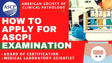 HOW TO APPLY FOR ASCPi EXAMINATION