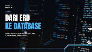 Dari ERD ke Database: Praktikum Basis Data dengan XAMPP