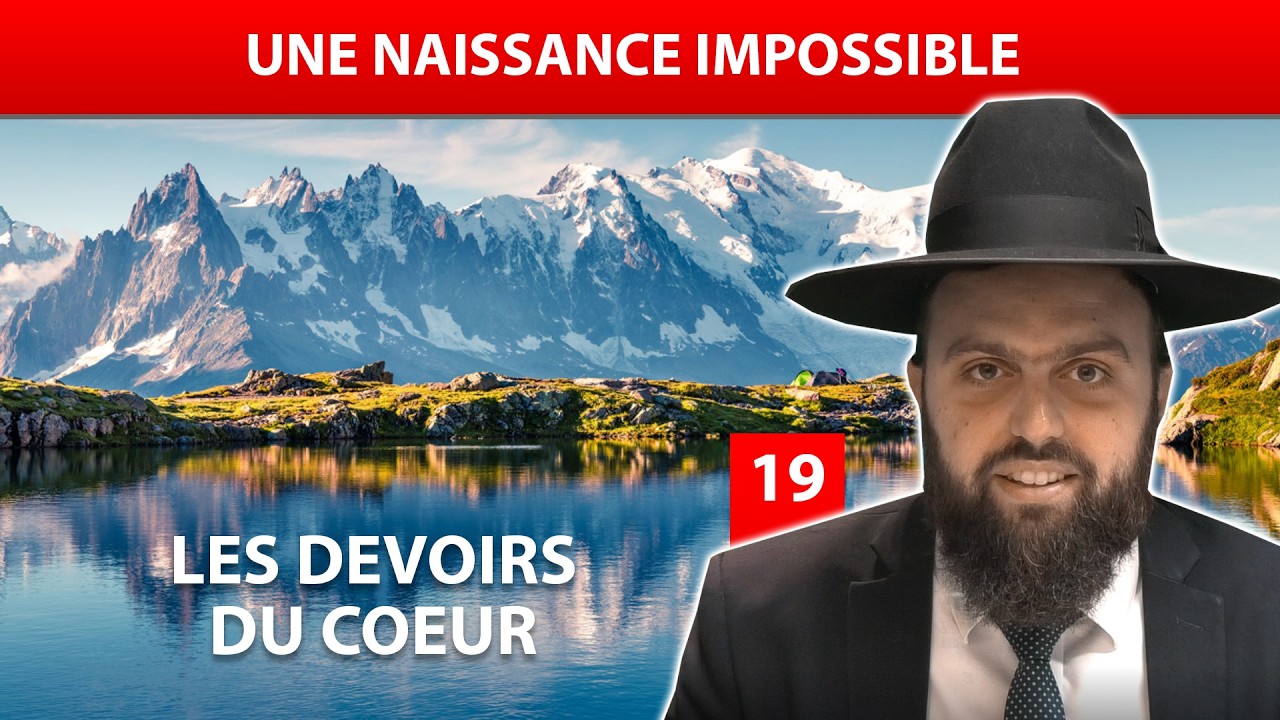 LES DEVOIRS DU COEUR 19 - Une naissance impossible - Rav Eliahou Amsellem