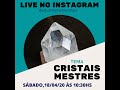 LIVE CRISTAIS MESTRES POR EDUARDO MELLO 18/04/20