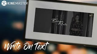 Write on text effect tutorial using KineMaster | write on text effect tutorial using kinemaster