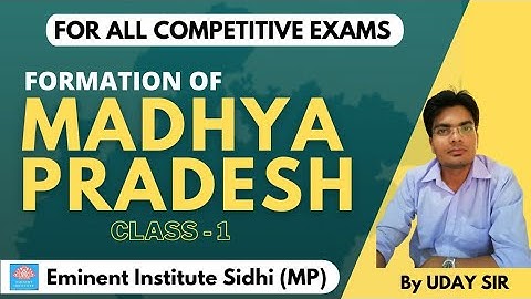 How was Madhya Pradesh formed? | HINDI |Uday Sir | EMINENT INSTITUTE