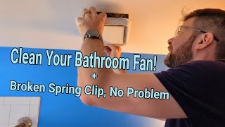 How To Clean a Bathroom Exhaust Fan + Repair a Broken Cover Clip 