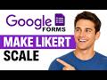 How To Make/Create A LIKERT Scale In Google Forms | Step By Step Guide