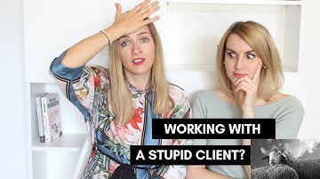 How to work with "stupid" clients?