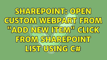 Sharepoint: Open Custom Webpart from "Add new item" Click from sharepoint list using c#