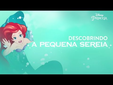 Descobrindo a Pequena Sereia | Disney Princesa