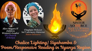 Chalice Lighting|Siyahamba Song & Responsive Reading in Nyanza Region