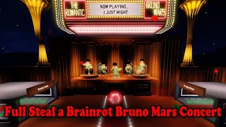Full New Steal A Brainrot Bruno Mars Concert