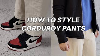 HOW TO STYLE CORDUROY PANTS | WINTER 2022