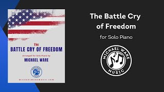 The Battle Cry of Freedom | for Solo Piano