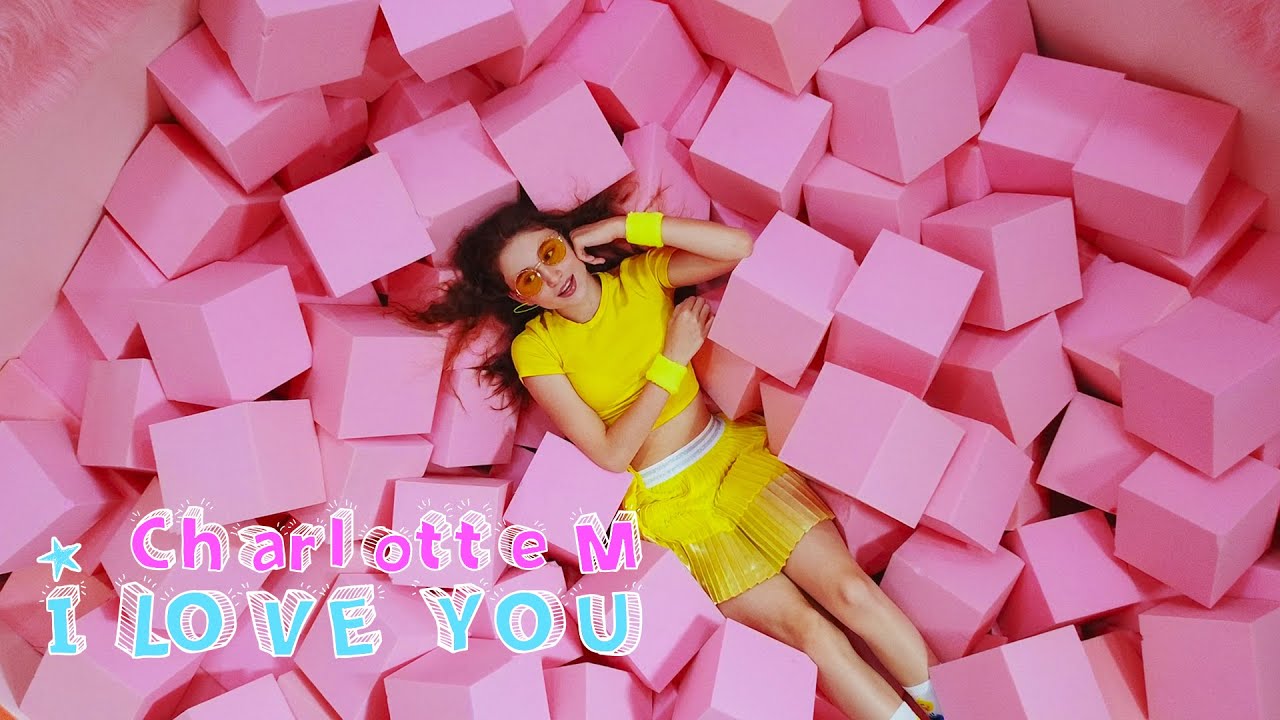 Charlotte M I Love You Official Video Youtube
