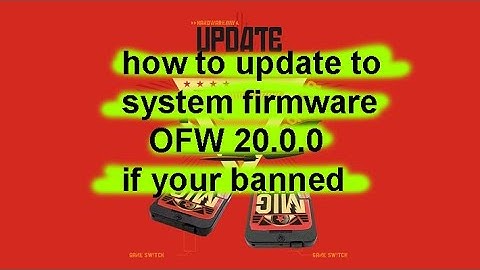 how to update system firmware ofw 20.0.0 if your banned MIG switch MIG flash v1 v2 OLED