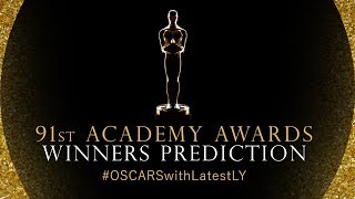 Oscars 2019 Winners Prediction | 91st Academy Awards | Best Actor | Picture | Director | Nominations